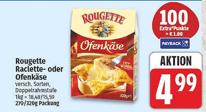 Rougette Raclette- oder Ofenkäse versch. Sorten, Doppelrahmstufe 1kg = 18,48/15,59 270/320g Packung
