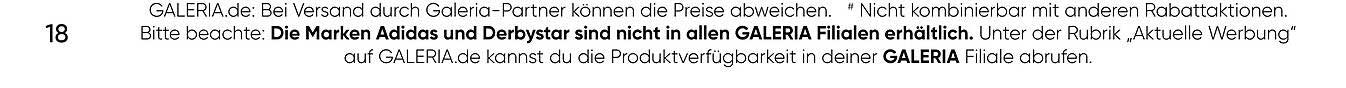 Die Marken Adidas und Derbystar sind nicht in allen GALERIA Filialen erhältlich.