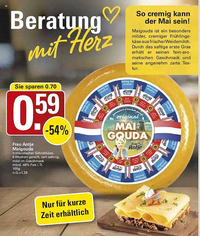 Frau Antje Maigouda holländischer Schnittkäse, 6 Wochen gereift, zart-sahnig, mild im Geschmack, mind. 48% Fett i. Tr. 100g