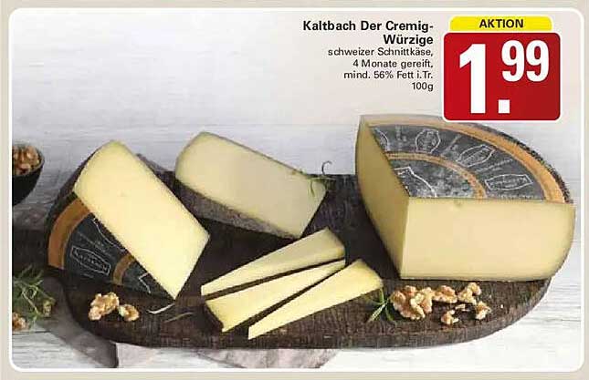 Kaltbach Der Cremig-Würzige schweizer Schnittkäse, 4 Monate gereift, mind. 56% Fett i.Tr. 100g