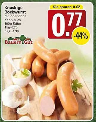 Knackige Bockwurst mit oder ohne Knoblauch 100g Stück 1kg/7.70 n.G.=1.39