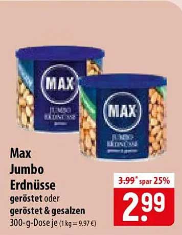 Max Jumbo Erdnüsse geröstet oder geröstet & gesalzen 300-g-Dose je (1 kg = 9.97 €)