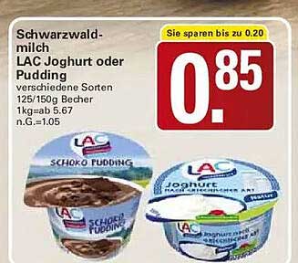 Schwarzwald-milch LAC Joghurt oder Pudding verschiedene Sorten 125/150g Becher 1kg=ab 5.67 n.G.=1.05