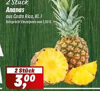 2 Stück Ananas aus Costa Rica, Kl. I Entspricht Einzelpreis von 1,50 €.
