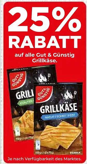 25% RABATT auf alle Gut & Günstig Grillkäse.