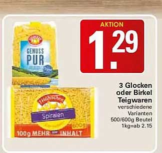 3 Glocken oder Birkel Teigwaren verschiedene Varianten 500/600g Beutel 1kg=ab 2.15