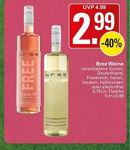 Bree Weine verschiedene Sorten, Deutschland, Frankreich, Italien, trocken, halbtrocken oder alkoholfrei 0,75ltr. Flasche 1ltr.=3.99