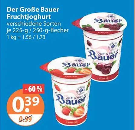 Der Große Bauer Fruchtjoghurt verschiedene Sorten je 225-g / 250-g-Becher 1 kg = 1.56 / 1.73