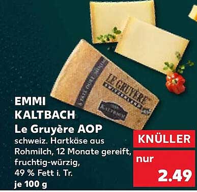 EMMI KALTBACH Le Gruyère AOP schweiz. Hartkäse aus Rohmilch, 12 Monate gereift, fruchtig-würzig, 49 % Fett i. Tr. je 100 g