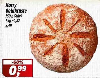 Harry Goldkruste 750 g Stück 1 kg = 1,32 2,49