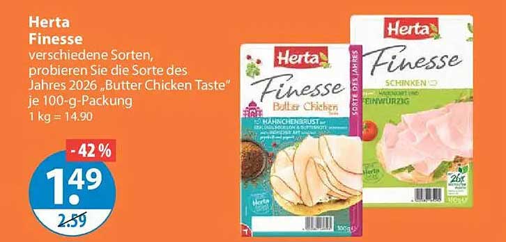 Herta Finesse verschiedene Sorten, probieren Sie die Sorte des Jahres 2026 „Butter Chicken Taste“ je 100-g-Packung 1 kg = 14.90