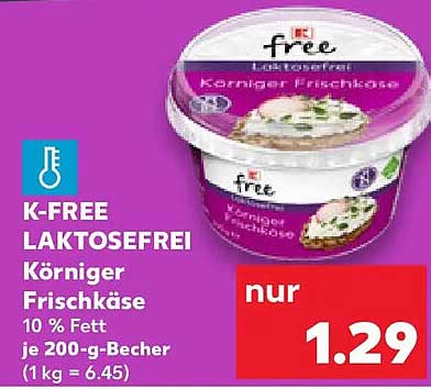 K-FREE LAKTOSEFREI Körniger Frischkäse 10 % Fett je 200-g-Becher (1 kg = 6.45)