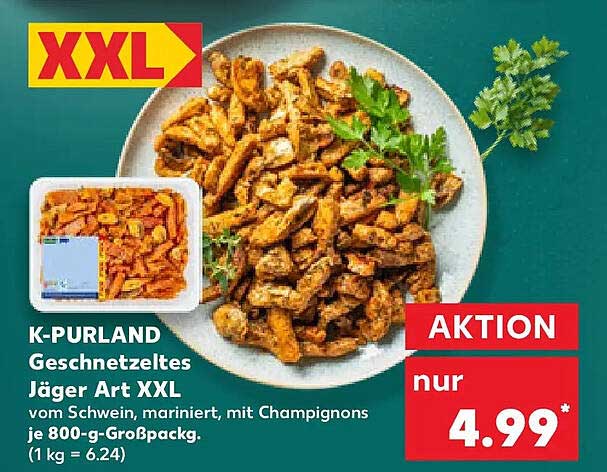 K-PURLAND Geschnetzeltes Jäger Art XXL vom Schwein, mariniert, mit Champignons je 800-g-Großpackg. (1 kg = 6.24)