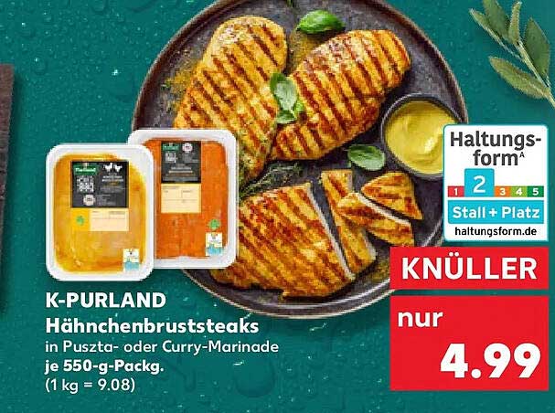 K-PURLAND Hähnchenbruststeaks in Puszta- oder Curry-Marinade je 550-g-Packg. (1 kg = 9.08)