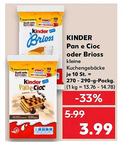 KINDER Pan e Cioc oder Brioss kleine Kuchengebäcke je 10 St. = 270 - 290-g-Packg. (1 kg = 13.76 - 14.78)