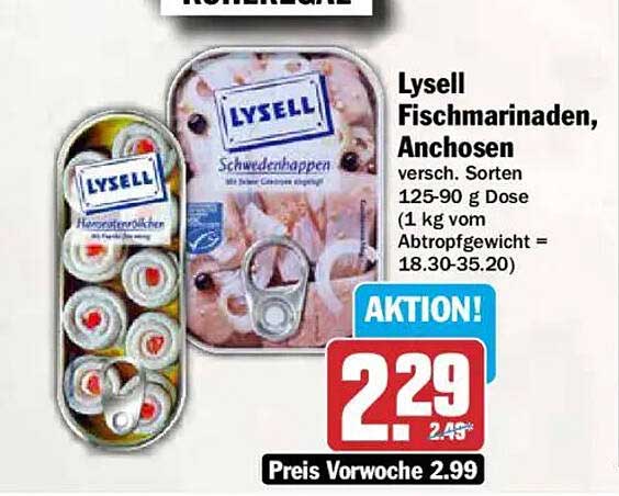 Lysell Fischmarinaden, Anchosen versch. Sorten 125-90 g Dose (1 kg vom Abtropfgewicht = 18.30-35.20)