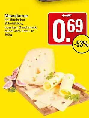 Maasdammer holländischer Schnittkäse, nussiger Geschmack, mind. 45% Fett i. Tr. 100g
