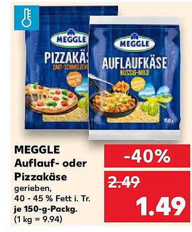 MEGGLE Auflauf- oder Pizzakäse gerieben. 40 - 45 % Fett i. Tr. je 150-g-Packg. (1 kg = 9.94)