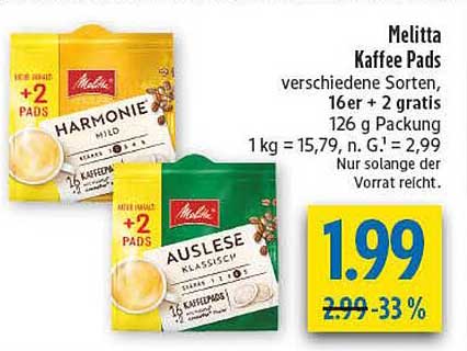 Melitta Kaffee Pads verschiedene Sorten, 16er + 2 gratis 126 g Packung 1 kg = 15,79, n. G. = 2,99 Nur solange der Vorrat reicht.