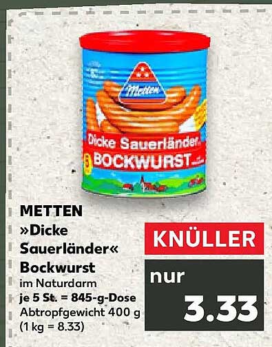 METTEN »Dicke Sauerländer« Bockwurst im Naturdarm je 5 St. = 845-g-Dose Abtropfgewicht 400 g (1 kg = 8.33)