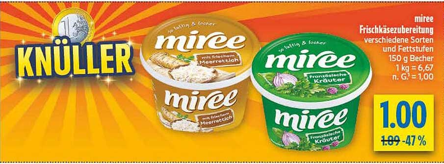 miree Frischkäsezubereitung verschiedene Sorten und Fettstufen 150 g Becher 1 kg = 6,67 n. G. = 1,00