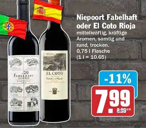 Niepoort Fabelhaft oder El Coto Rioja