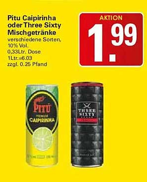 Pitu Caipirinha oder Three Sixty Mischgetränke