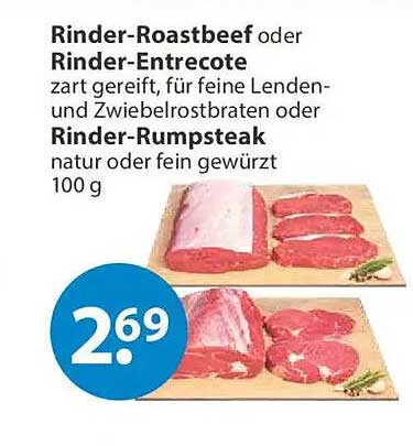 Rinder-Roastbeef oder Rinder-Entrecote zart gereift, für feine Lenden- und Zwiebelrostbraten oder Rinder-Rumpsteak natur oder fein gewürzt 100 g