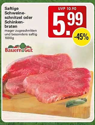 Saftige Schweineschnitzel oder Schinkenbraten, mager zugeschnitten und besonders saftig 1000g