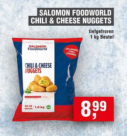 SALOMON FOODWORLD CHILI & CHEESE NUGGETS