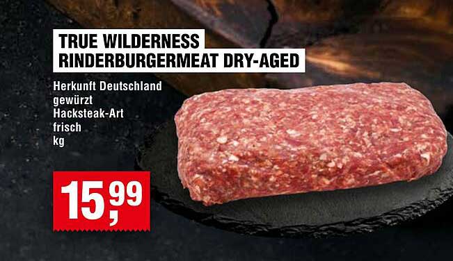 TRUE WILDERNESS RINDERBURGERMEAT DRY-AGED