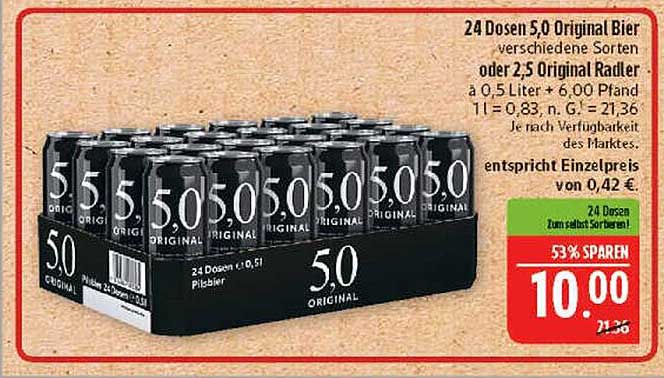 24 Dosen 5,0 Original Bier oder 2,5 Original Radler für nur 10,00 €