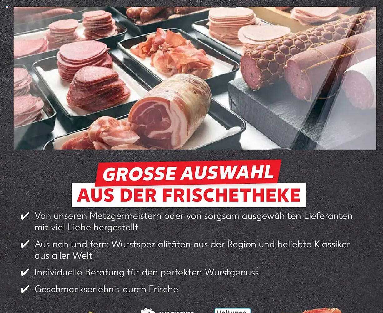 GROßE AUSWAHL AUS DER FRISCHETHEKE