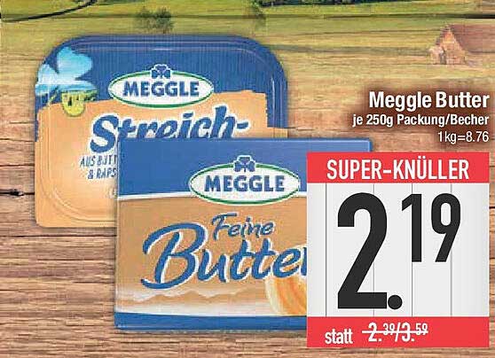 Meggle Butter je 250g Packung/Becher