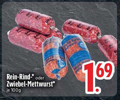 Rein-Rind* oder Zwiebel-Mettwurst* je 100g