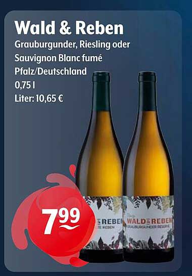 Wald & Reben Grauburgunder, Riesling oder Sauvignon Blanc fumé 0,75 l