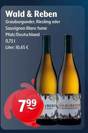 Wald & Reben Grauburgunder, Riesling oder Sauvignon Blanc fumé