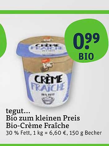 Bio-Crème Fraîche - Tegut zu einem unschlagbaren Preis