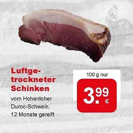 Luftgetrockneter Schinken vom Hohenloher Duroc-Schwein, 12 Monate gereift