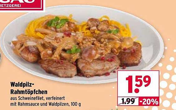 Waldpilz-Rahmtöpfchen aus Schweinefilet, verfeinert mit Rahmsauce und Waldpilzen, 100 g