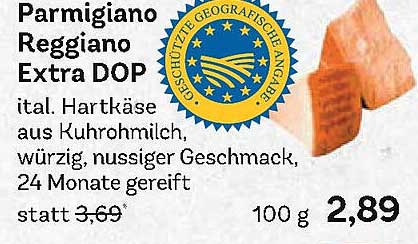 Parmigiano Reggiano Extra DOP - it. Hartkäse aus Kuhrohmilch