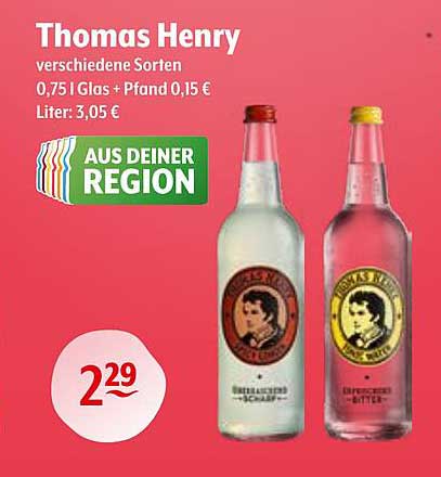 Thomas Henry verschiedene Sorten 0,75 l Glas + Pfand 0,15 €