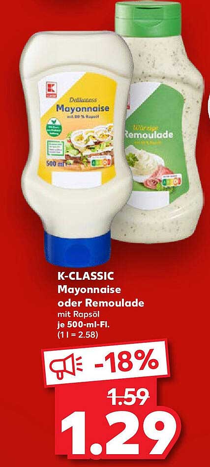 K-CLASSIC Mayonnaise oder Remoulade mit Rapsöl 500 ml
