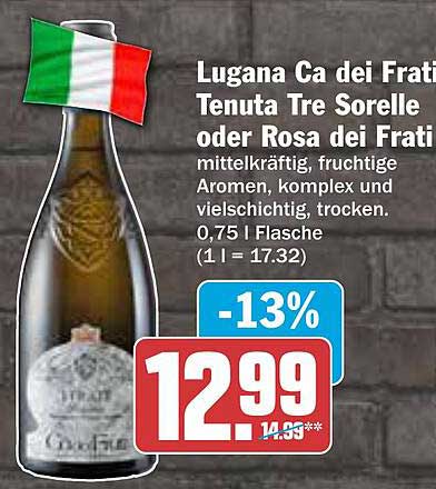 Lugana Ca dei Frati Tenuta Tre Sorelle oder Rosa dei Frati