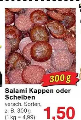 Salami Kappen oder Scheiben - 300 g für nur 1,50 €