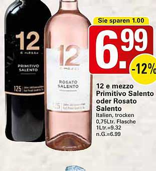 12 e mezzo Primitivo Salento oder Rosato Salento