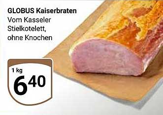 GLOBUS Kaiserbraten vom Kasseler Stielkotelett, ohne Knochen