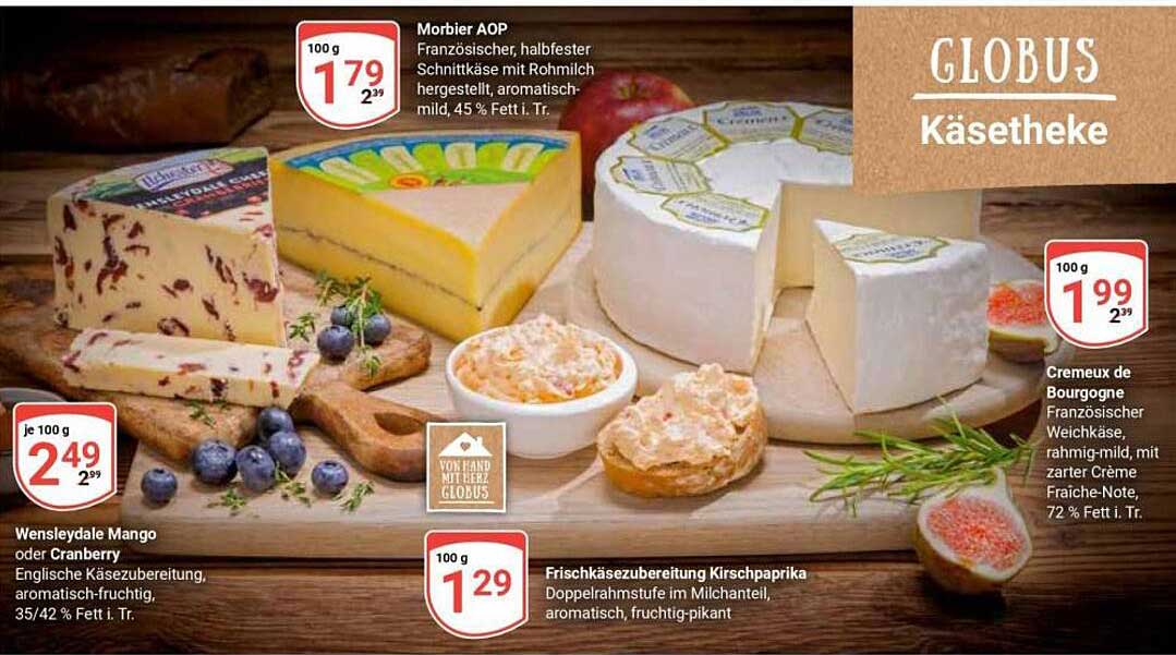 Globus Käseauswahl: Morbier AOP, Cremeux de Bourgogne, Wensleydale Mango oder Cranberry & Frischkäsezubereitung Kirschpaprika