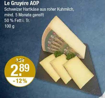 Le Gruyére AOP - Schweizer Hartkäse aus roher Kuhmilch