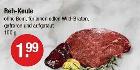 Reh-Keule ohne Bein für einen edlen Wild-Braten, 100 g
